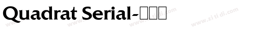 Quadrat Serial字体转换